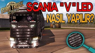 SCANIA quot V quot LED IŞIK NASIL YAPILIR   ETS2MP [upl. by Eremihc]