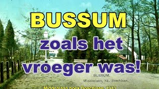 BUSSUM zoals het vroeger was DEEL 1 [upl. by Kronick390]