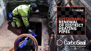 A sustainable way to renew district heating pipes  CarboSeal® [upl. by Oriane]