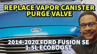 20142020 FORD FUSION 15L Replace Vapor Canister Purge Valve [upl. by Oirasec]