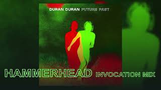 Duran Duran  Hammerhead Invocation Mix [upl. by Stanwood]