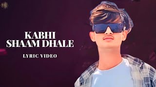 Kabhi Shaam Dhale Lyric Video Jaani Mohammad Faiz mohammadfaizvenus HimeshReshammiyaMelodies [upl. by Annaillil]