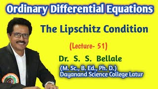 Math  MScFY I ODE  The Lipschitz Condition  Lect52  Dr S S Bellale  DSCL [upl. by Lourie]