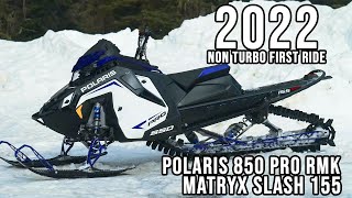 2022 Polaris 850 PRO RMK Matryx Slash 155 NON Turbo First Ride [upl. by Yvor]