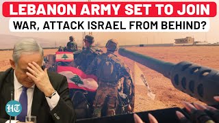 Lebanon Army Set To Attack IDF From Behind After Arabs USA Betrayed By Europe  Israel  Hezbollah [upl. by Neelav]