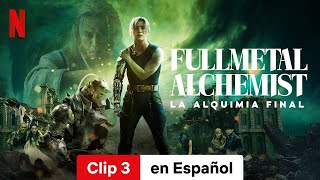 Fullmetal Alchemist La alquimia final Clip 3  Tráiler en Español  Netflix [upl. by Yecnuahc549]