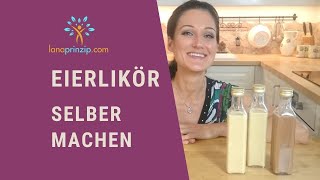 Eierlikör selbermachen Mein bestes Rezept für Eierlikör [upl. by Hubble]