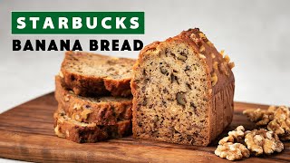 Starbucks Banana Bread Copycat Recipe [upl. by Avi]