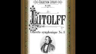 Litolff  Concerto Symphonique No 3 In Eflat Major [upl. by Nnahsal]