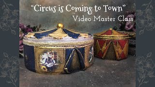 Circus is Coming to Town Master Class  Dainty Gifts School of Decor amp Decoupage [upl. by Aicsila994]