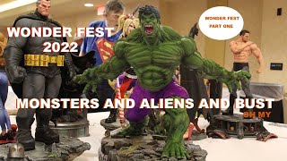 WONDER FEST 2022 MONSTERS AND ALIENS AND BUST PART ONE [upl. by Refinne130]