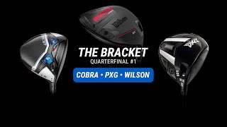 THE BRACKET BEGINS  PXG vs COBRA vs WILSON [upl. by Flora]