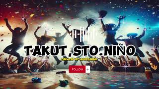 TAKUT STNIÑO  SONG REMIX 2024 [upl. by Mello]