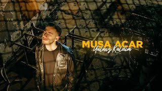 Musa Acar  Yalnız Kaldım Official Video [upl. by Moorish]