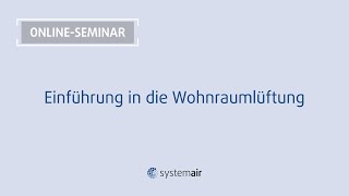 Basiswissen Wohnraumlüftung  Teil 1 Wissenswoche Wohnraumlüftung [upl. by Shena]