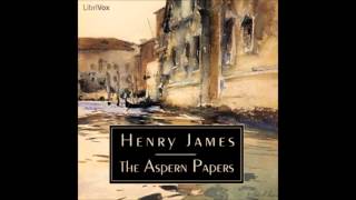 The Aspern Papers audiobook by Henry James  part 13 [upl. by Meda]