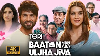 Teri Baaton Mein Aisa Uljha Jiya Full Movie  Shahid Kapoor Kriti Sanon  1080p HD Facts amp Review [upl. by Niraa]