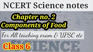 Class 6 NCERT Science  Chapter 2 Components of Food  ncert ctet upsc teachersjourney science [upl. by Kloman]