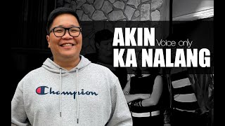 Akin ka nalang by Itchyworms sung by Jugs Jugueta  Voice Only [upl. by Cathy]