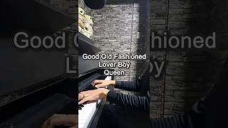 Good Old Fashioned Lover Boy  Queen Piano Cover goodoldfashionedloverboy queen piano cover [upl. by Enelav]