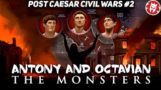 Octavian and Antony the Monsters  PostCaesar Civil Wars DOCUMENTARY [upl. by Nnylharas]