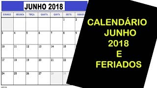 CALENDÁRIO JUNHO 2018 COM FERIADOS [upl. by Red]