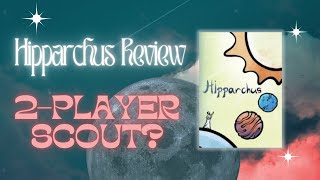 Hipparchus Review Scout for 2 Players [upl. by Aihseym]