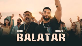 TOHI amp KHALED  BALATAR Official Music Video تهى و خالد  بالاتر [upl. by Oguh]