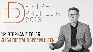 Dentrepreneur 2018  Kandidat Dr Stephan Ziegler [upl. by Bander]