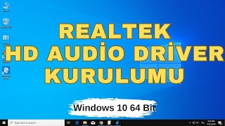 Realtek HD Audio Driver Windows 10 64 Bit Kurulumu [upl. by Eilasor858]