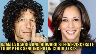 Kamala Harris and Howard Stern BLAST Trump For Sending Putin Covid19 Tests [upl. by Johna]