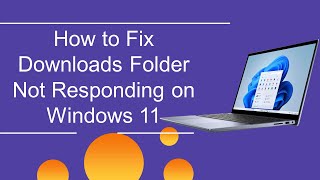 How to fix Downloads folder not reponding on Windows 11 [upl. by Oicnerolf]