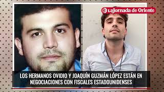 Ovidio y Joaquín Guzmán López hijos de “El Chapo” buscan acuerdo con fiscales de EUA [upl. by Aztiram]