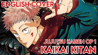 Kaikai Kitan  Jujutsu Kaisen OP 1  English Cover [upl. by Grider]