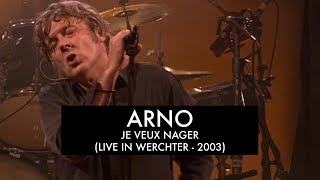 Arno  Je Veux Nager Live at Werchter Festival 2003 [upl. by Ditmore]