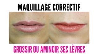 Maquillage correctif  amincir  grossir ses lèvres [upl. by Woodhouse171]