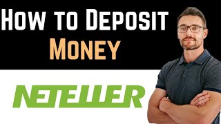 ✅ How To Deposit Money in Neteller Full Guide [upl. by Wenz177]