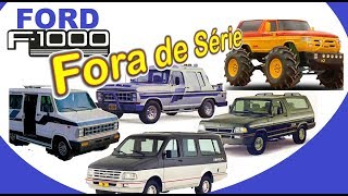 Ford F1000 Modelos Especiais [upl. by Aubyn]