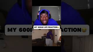 My 600lb life reaction 😂 [upl. by Attekal704]