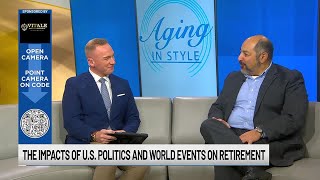 Aging in Style How US politics world events impact retirement [upl. by Anrahs801]