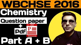 WBCHSE 2016 Chemistry question paper in English Version Class 12 Part AampB with pdf [upl. by Nairahcaz809]