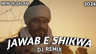 JAWAB E SHIKWA  AMJAD SABRI  ALLAMA IQBAL  FULL DJ REMIX  SUPPER HIT  2024 SPECIAL [upl. by Hartman]