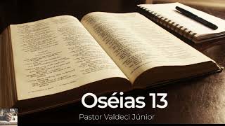 Oséias 13 Reavivadospsp  Pastor Valdeci Júnior [upl. by Anitsej]