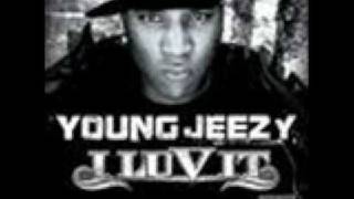 young jeezy  i love it lyrics [upl. by Dlopoel]