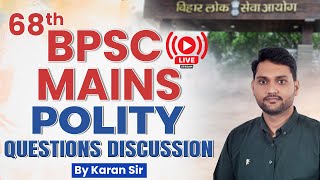 BPSC 68th MAINS  Polity Questions Discussion  By Karan Sir [upl. by Ziladnerb]