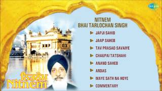 Nitnem  Bhai Tarlochan Singh  Punjabi Shabad amp Path Juke Box [upl. by Yruama]