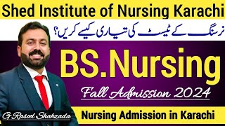 BS Nursing Admission 2024  Shed Institute of Nursing amp Allied Health Sciences Karachi [upl. by Bidle527]