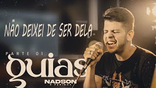 Nadson Ferinha NÃO DEIXEI DE SER DELA Guia Para o dvd [upl. by Doughman885]