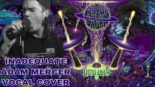 RINGS OF SATURN  INADEQUATE ADAM MERCER VOCAL COVER NEW 2017 [upl. by Yi]