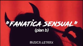 Plan bfanatica sensual letra [upl. by Hortensia]